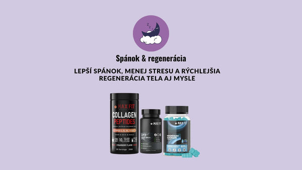 Spánok & Regenerácia - MAX FIT